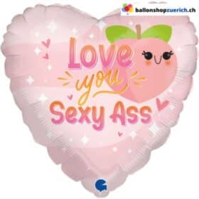 Luftballon Herzballon - Love You Sexy Ass - Love Liebe Spass Geburtstag Valentinstag Party für Deinen Schatz Folie Heliumballon