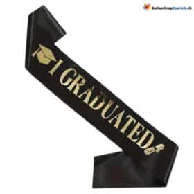 I Graduated Black - Completed Passed Congratulations Ribbon Sash School High School Diploma Graduation Studies Sash Party Decoration