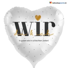WIR - DU UND ICH - Wir in guten wie in schlechten Zeiten - Herz Ballon Folienballon Dekoration Hochzeit Jahrestag Gold Silber Luft Ballon Liebe Party Luftballon