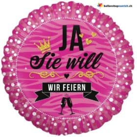 JA, SIE WILL. WIR FEIERN - Ballon Folieballon Dekoration Hochzeit Bachelorette Bride to be Team Verlobung Luft Ballon Liebe Party Luftballon